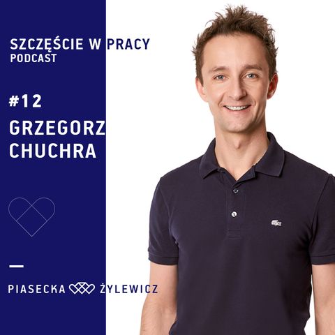 #12 Szczęście przez naukę i rozwój: Grzegorz Chuchra (Predica)