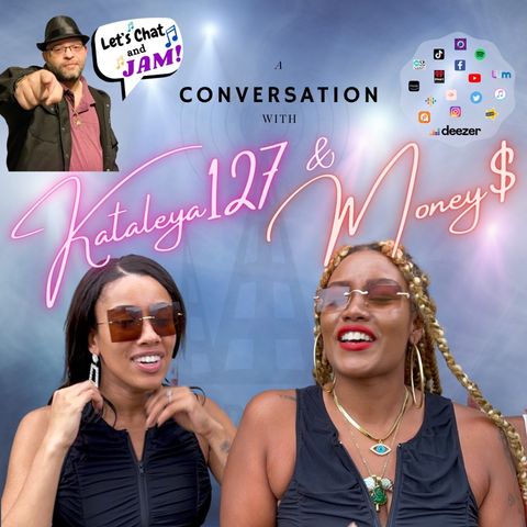 A Conversation With Kataleya127 and Money$