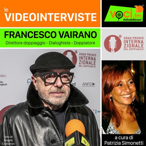Gran Premio del Doppiaggio 2023: FRANCESCO VAIRANO su VOCI.fm - clicca play e ascolta l'intervista
