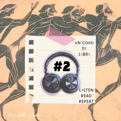 Un Covo di Libri. Listen. Read. Repeat #2