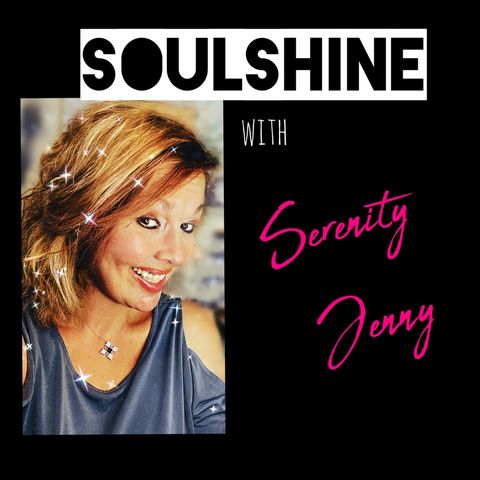 Episode 60 - SoulShine With Serenity Jenny HOLD THE LINE
