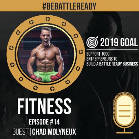Episode #14 - Chad Molyneux Fitness for the Busy High Performer