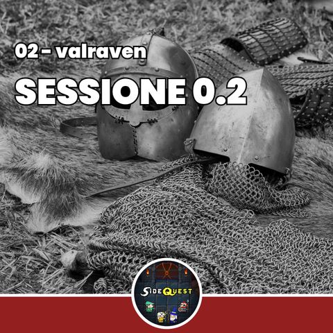 Sessione 0.2 - Valraven - 02