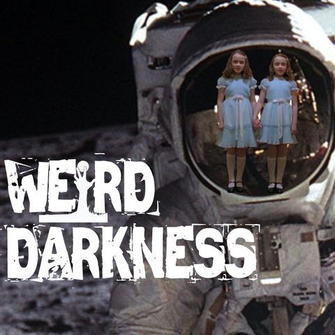 “THE CONSPIRACY OF STANLEY KUBRICK, ‘THE SHINING’, AND THE MOON LANDING” and more! #WeirdDarkness