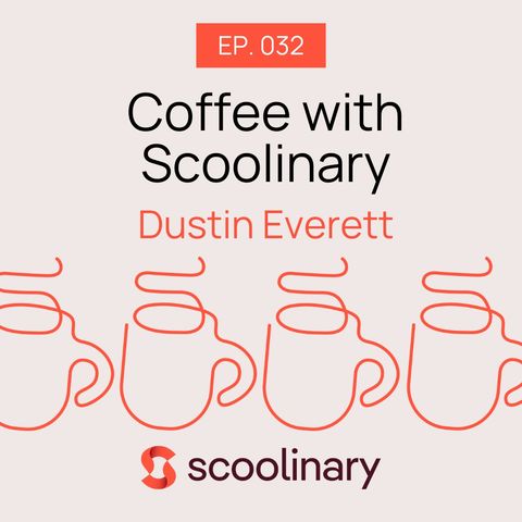 32. Coffee with Dustin Everett — If you think you know Southeast Asian cuisine, listen up!