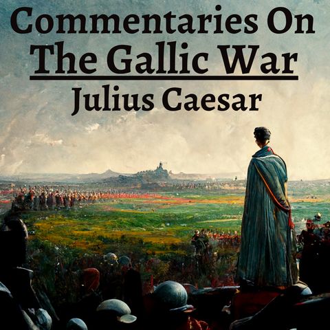 Episode 2 - Commentaries on the Gallic War