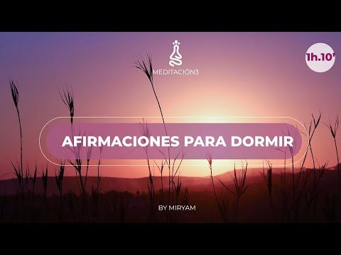 089. Meditación para Dormir AFIRMACIONES Para restaurar la Salud y la Energía Vital