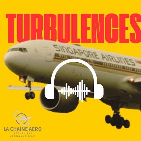 LCA#38 - Turbulences extremes sur un Boeing 777 de Singapore Airlines, Air France & Electra