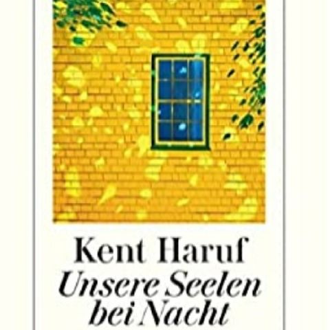 7. TÜRCHEN Kent Haruf: Unsere Seelen bei Nacht (Edelgard Thaten)