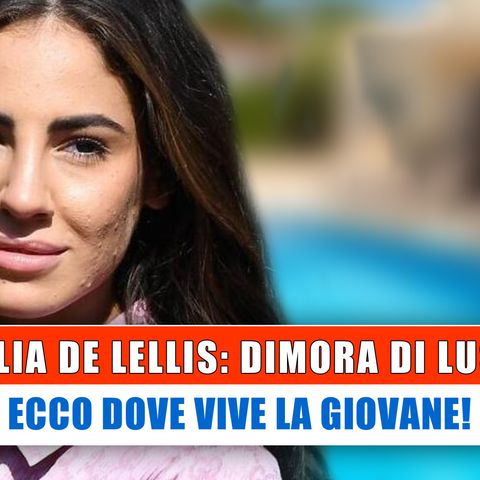 Giulia De Lellis, Dimora Di Lusso: Ecco Dove Vive!