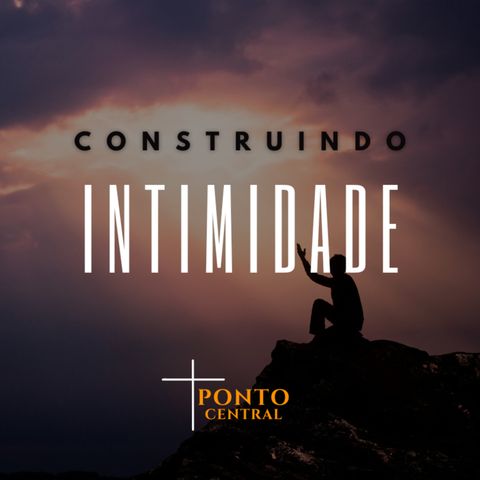 Construindo intimidade