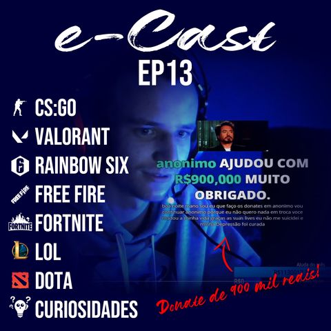 e-Cast Ep13 - Donate de 900 mil reais