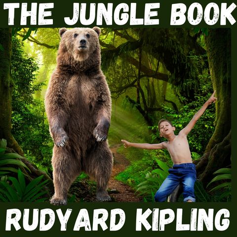 Mowgli's Brothers (part 1) - The Jungle Book - Rudyard Kipling