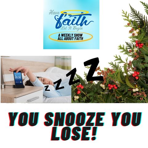 S6 Ep108: You Snooze you Lose