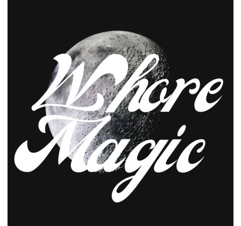 Whore Magic~ Maiden Voyage