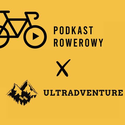 #101. Podkast Rowerowy x Ultradventure: Celebrując 100 odcinków kreślimy nowe perspektywy [S05E01]