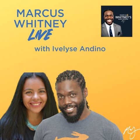 E94: Addressing Inequity in Healthcare with Ivelyse Andino - #MWL Ep. 25