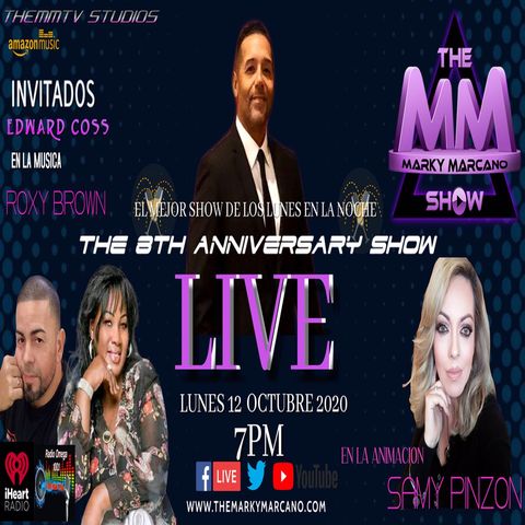 THE 8TH ANNIVERSARY SHOW -INVITADOS EDWARD COSS  -ROXY BROWN  THEMMTV STUDIOS