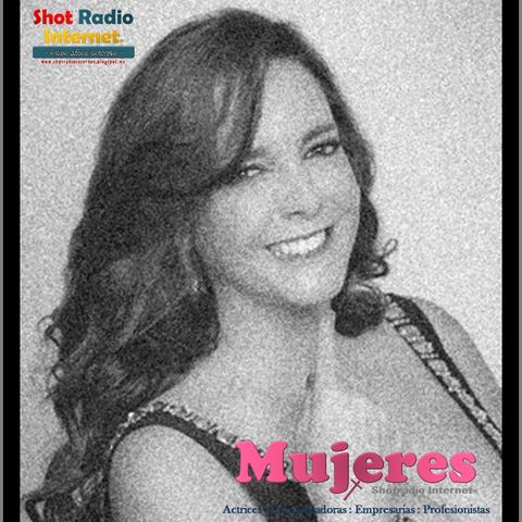 El éxito en boca de María Fernanda García; Actriz, locutora y escritora en "Mujeres Shotradio"