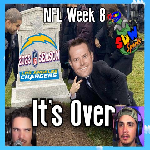 NFL Week 8: The Charger's Season Is Dead