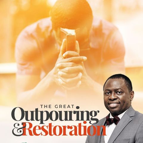 Second Session Day 2 - The  Great Outpouring & Restoration -Pst. Tunde Akinyemi