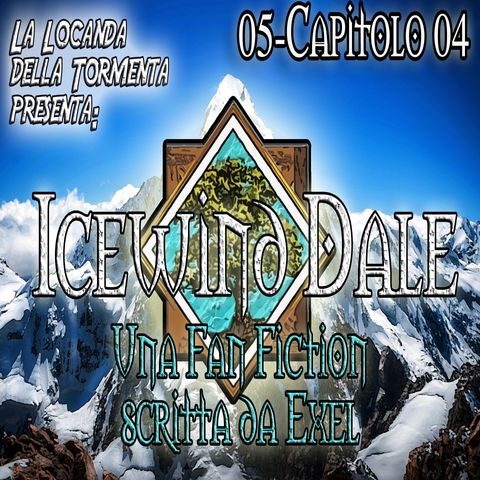 Audiolibro Icewind Dale - Fan Fiction - 05 Capitolo 04