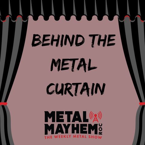 Metal Mayhem ROC -Behind The Metal curtain!Behind the “Metal Curtain” - Vernomatic speaks with touring industry Professionals on the state o
