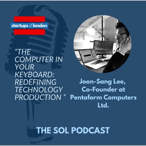 The Computer in Your Keyboard: Redefining Technology Production with Pentaform, With Joon-sang Lee Co-Founder