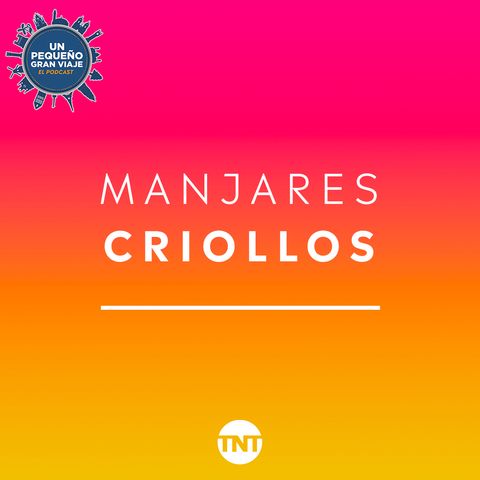 MANJARES CRIOLLOS