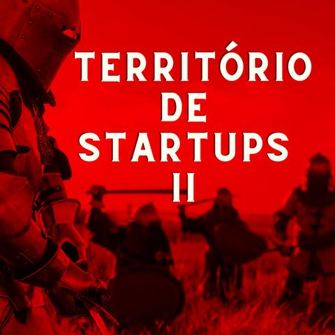 Território de Startups 2 - Tome a decisão certa para crescer a sua startup