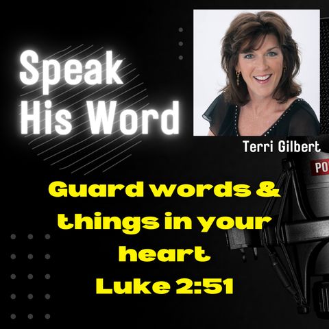 Guard Things and Words in your Heart