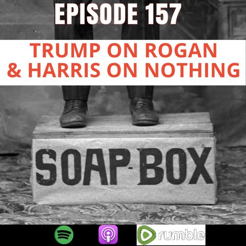 Trump on Rogan & Harris on Nothing