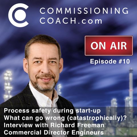 #10 - Process safety during start-up - Interview with Richard Freeman