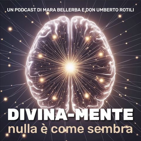 Episodio Pilota: DIVINA-MENTE cos’è?