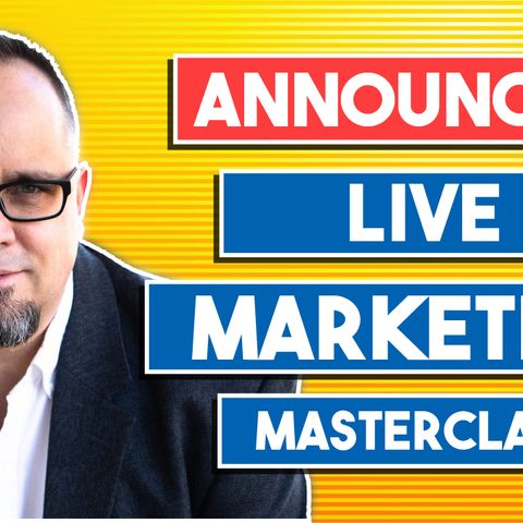 Announcing – Live Marketing Masterclass