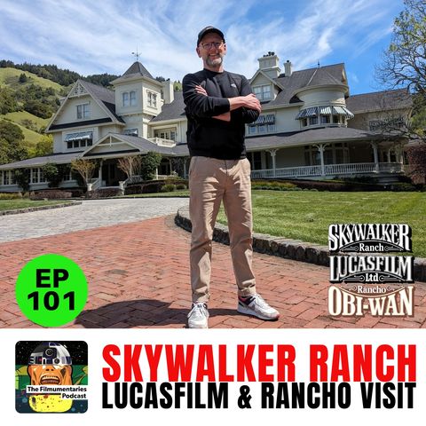 101 - Skywalker Ranch, Lucasfilm and Rancho Obi Wan Visit - April 2024