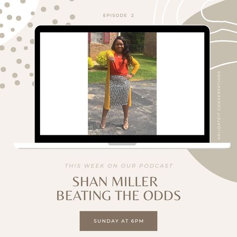 Beating The Odds with Special Guest Shan Miller