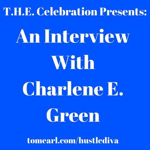 An interview with Charlene E. Green AKA Hustle Diva