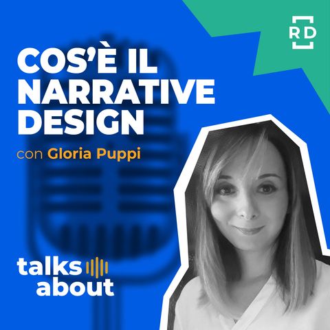Cos'è il Narrative Design - con Gloria Puppi - Innovazione - #29