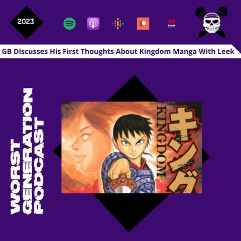 GB Discusses His First Thoughts About Kingdom Manga With Leek