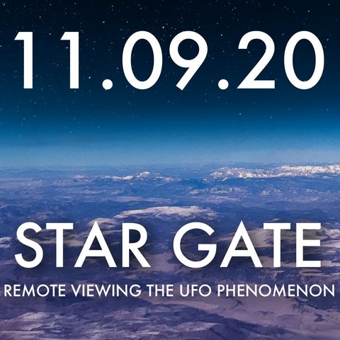 Star Gate: Remote Viewing the UFO Phenomenon | MHP 11.09.20.