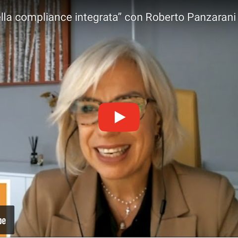 “La sfida della compliance integrata” con Roberto Panzarani
