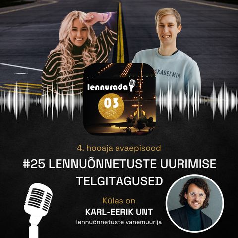 #25 KARL-EERIK UNT-Lennuõnnetuste uurimise telgitagused