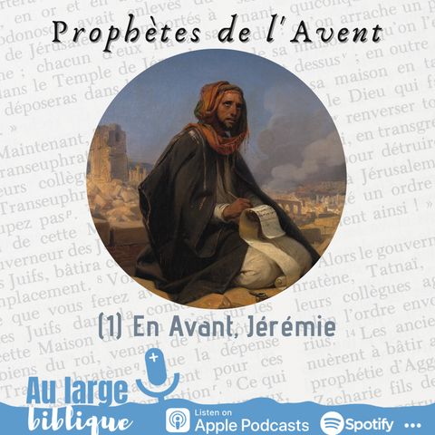 #1 En Avent, Jérémie le prophète