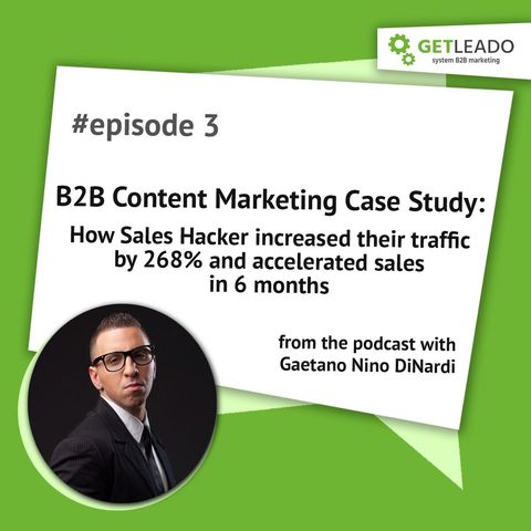 B2B Content Marketing Case Study: How Sales Hacker increased their traffic by 268% and accelerated sales in 6 months