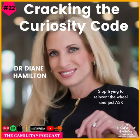 22: Dr. Diane Hamilton | Cracking the Curiosity Code