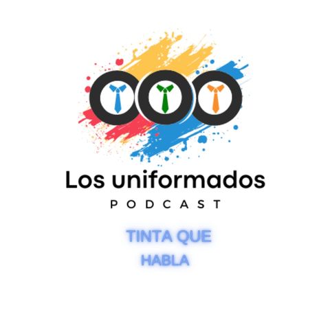 Los Uniformados - Tinta que habla - Episodio 1