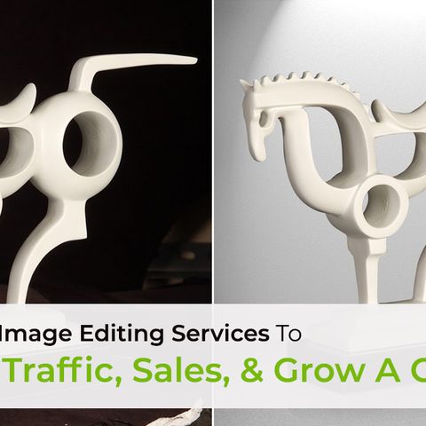 Use Product Image Editing Services To Increase Traffic, Sales, & Grow A Company