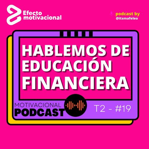 Hablemos de educación financiera con Miguel Rondon by @itsmafeleo