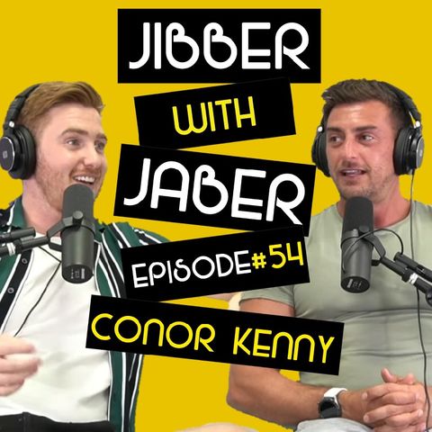 Ep 54 | Conor Kenny | Safe moon and why bitcoin and the crypto market crashed | Jibber with Jaber